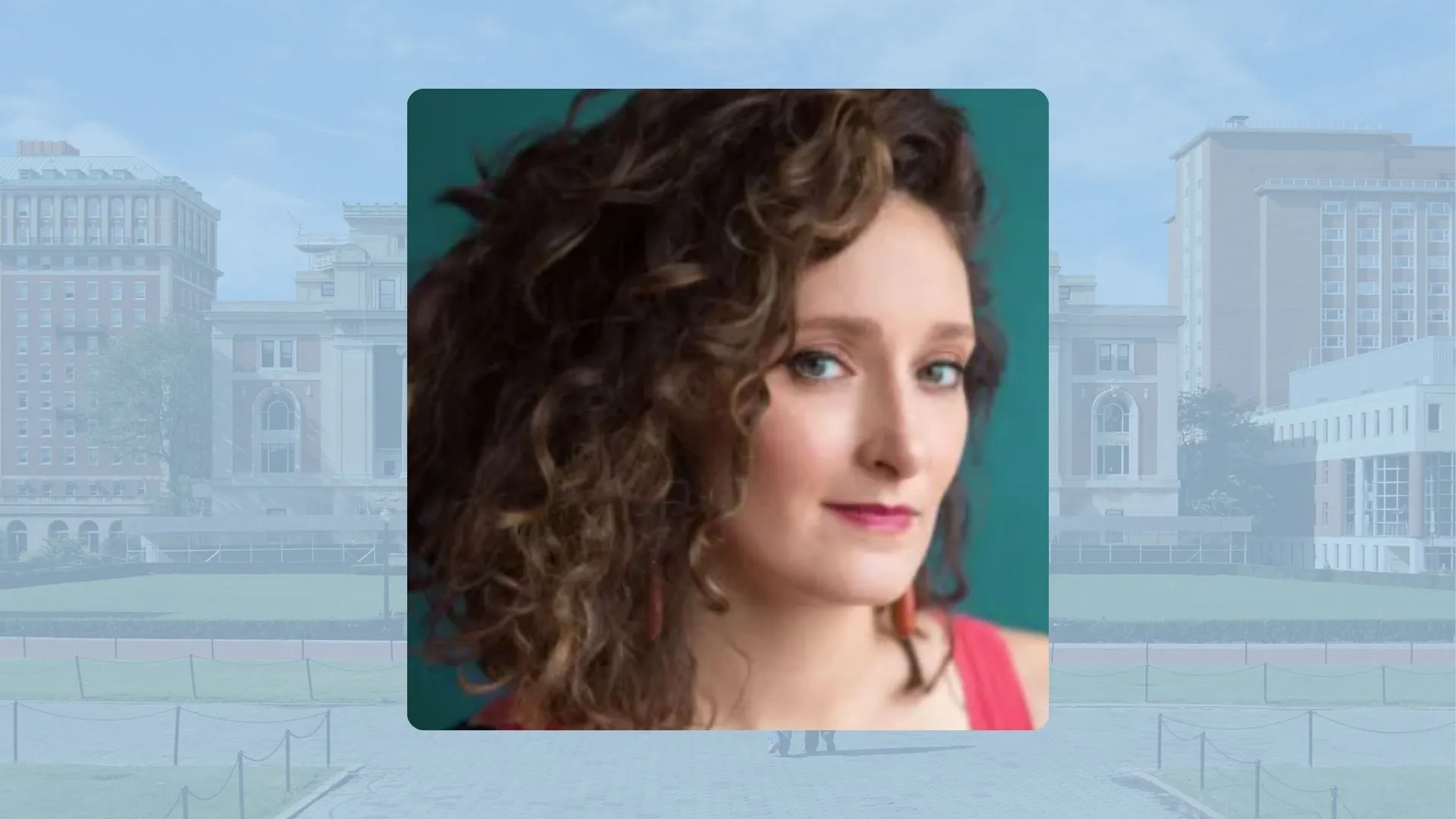 Headshot of Zosha Di Castri overlaid on top of a faded backdrop of Columbia's campus. 